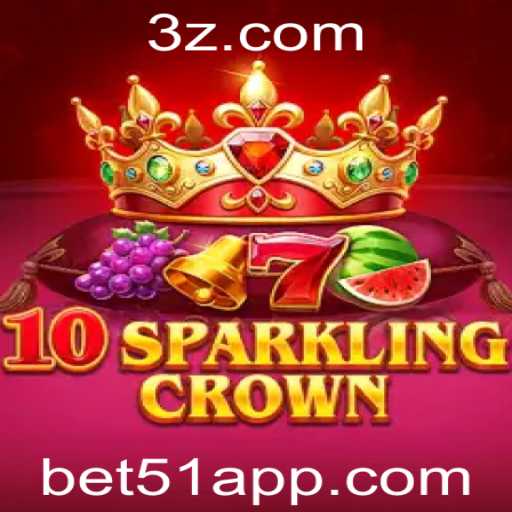 Descubra o Fascinante Universo de 10SparklingCrown com a bet51