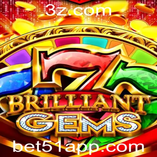 Descubra o Fascinante Mundo de BrilliantGems com a Palavra-chave bet51