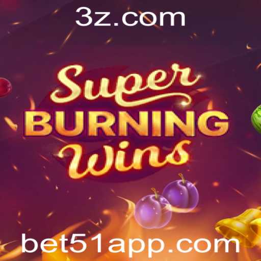 Descubra o Fascinante Mundo do SuperBurningWins com bet51