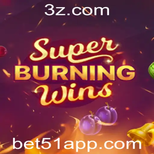 Descubra o Fascinante Mundo do SuperBurningWins com bet51